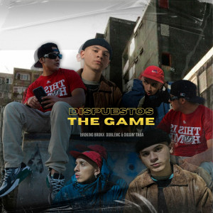 ดาวน์โหลดและฟังเพลง Dispuestos the game พร้อมเนื้อเพลงจาก BROKING BRONX