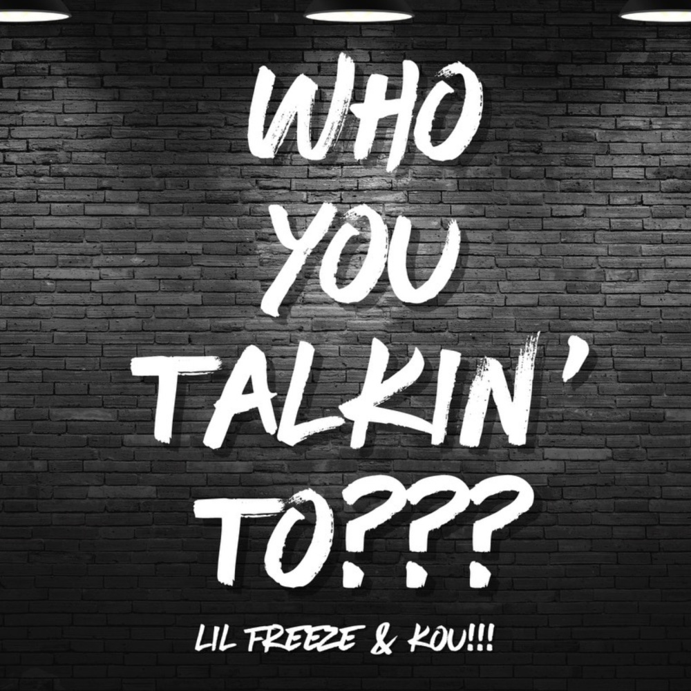 Who You Talkin' to???