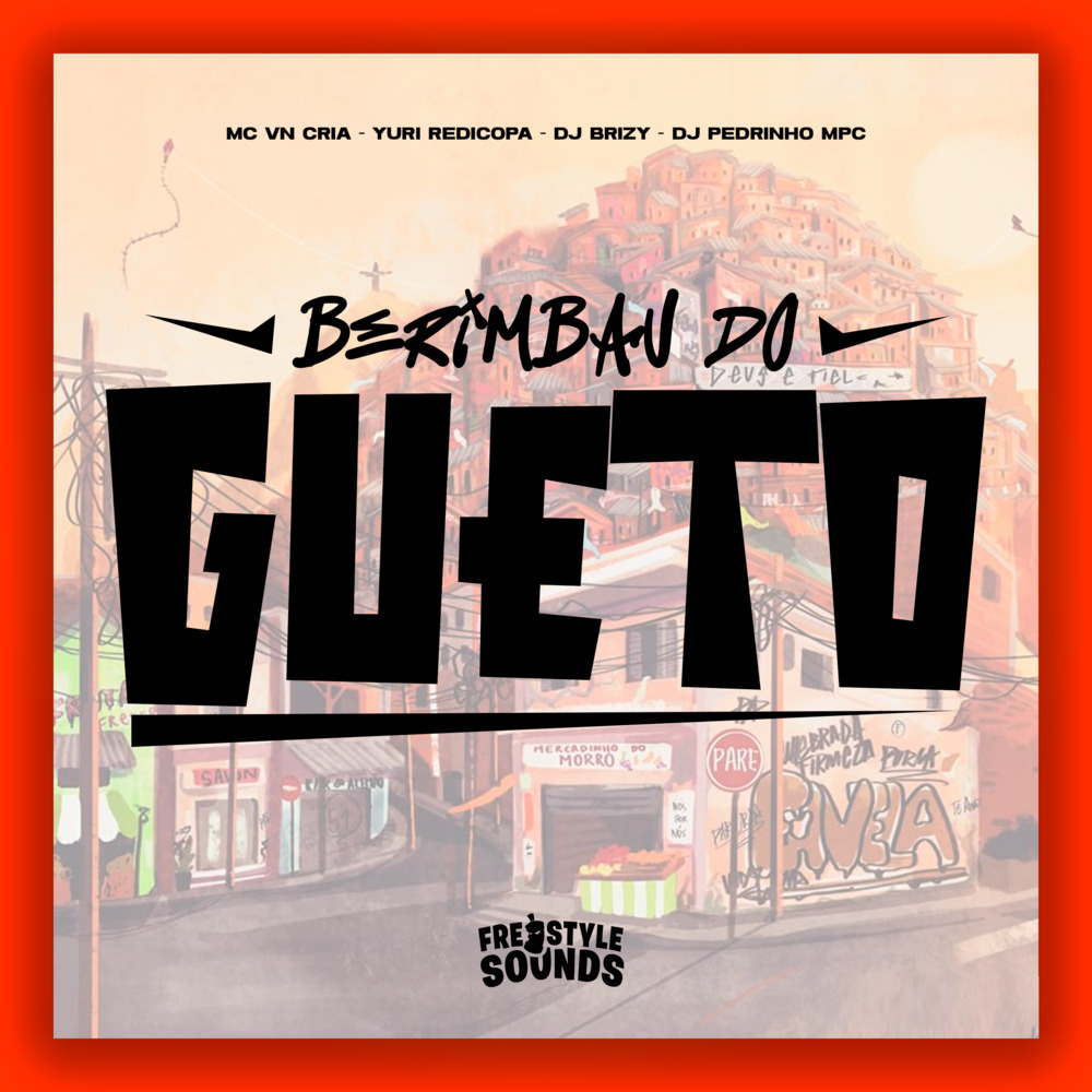 Berimbau Do Gueto (Explicit)