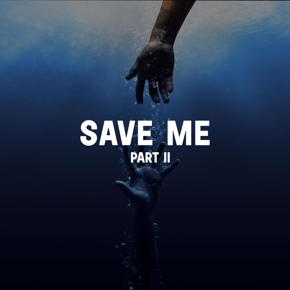 Save Me, Pt. 2