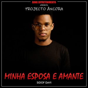 ดาวน์โหลดและฟังเพลง Minha Esposa e Amante พร้อมเนื้อเพลงจาก Sidof Davi