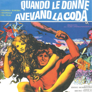 收聽Ennio Morricone的Quando le donne avevano la coda (From "Quando le donne avevano la coda" / Remastered 2021)歌詞歌曲