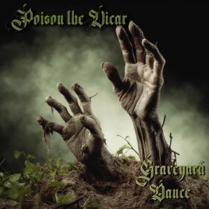 收聽Poison the Vicar的Graveyard Dance歌詞歌曲