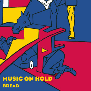 Music on Hold的專輯Bread