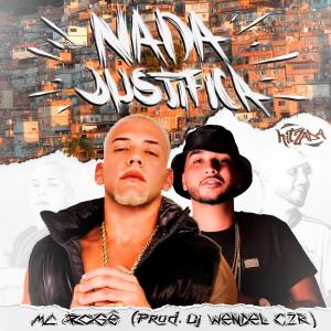 收聽MC Rogê的Nada Justifica (Explicit)歌詞歌曲