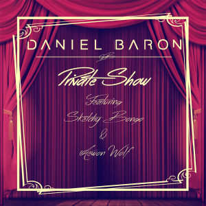 Dengarkan lagu Private Show (feat. Sketchy Bongo & Aewon Wolf) nyanyian Daniel Baron dengan lirik
