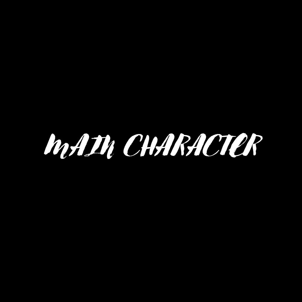 MAIN CHARACTER (Explicit)