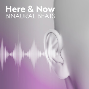 Here & Now – Binaural Beats (Dreamy Brain Massage with Binaural Waves)