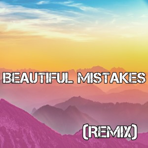收聽DJ Beautiful Pop的Beautiful Mistakes (Remix)歌詞歌曲