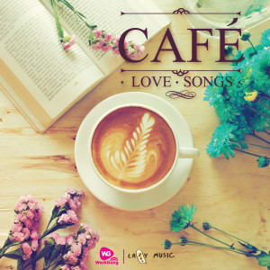 อัลบัม CAFE LOVE SONGS ศิลปิน รวมศิลปินแกรมมี่