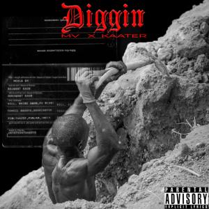 Kaater的專輯Diggin (feat. Kaater) [Explicit]