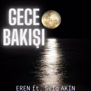 收聽EREN的Gece Bakışı歌詞歌曲