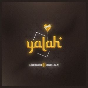 收听El Moroloco的YALAH歌词歌曲