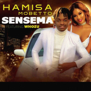 Listen to Sensema song with lyrics from Hamisa Mobetto