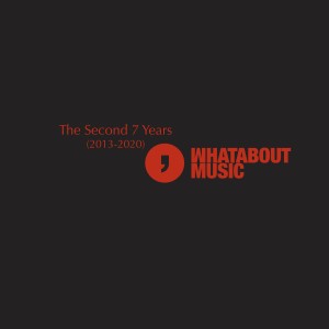 Various Artists的專輯Whatabout Music: The Second 7 Years