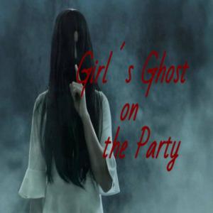 Girl's Ghost on the Party