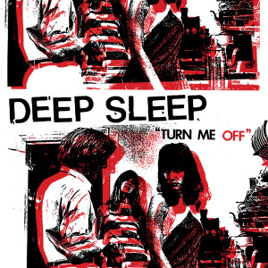 收聽Deep Sleep的Turn Me Off歌詞歌曲