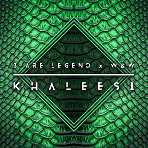 3 Are Legend的專輯Khaleesi