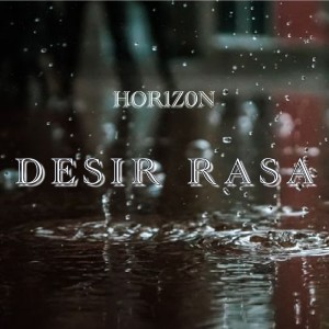 Album Desir Rasa from HORIZON