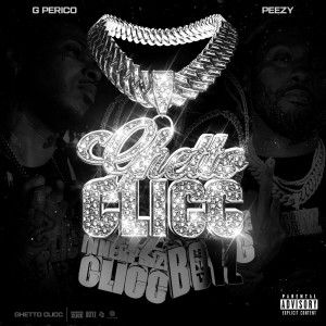 Album Ghetto Clicc (Explicit) oleh Peezy