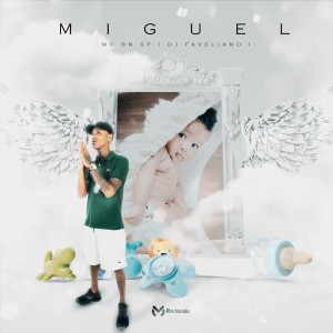 收听Mc BN SP的Miguel (Explicit)歌词歌曲