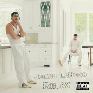Album RELAX (Explicit) oleh Julian LaHood