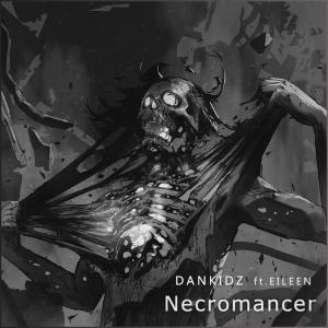 Dankidz的專輯Necromancer