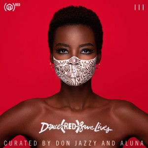 อัลบัม Dance (RED) Save Lives III (curated by Don Jazzy and Aluna) (Explicit) ศิลปิน Mavins