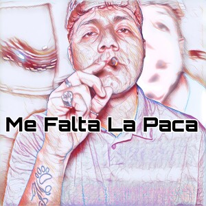 收聽CHUKO420的Me Falta La Paca歌詞歌曲