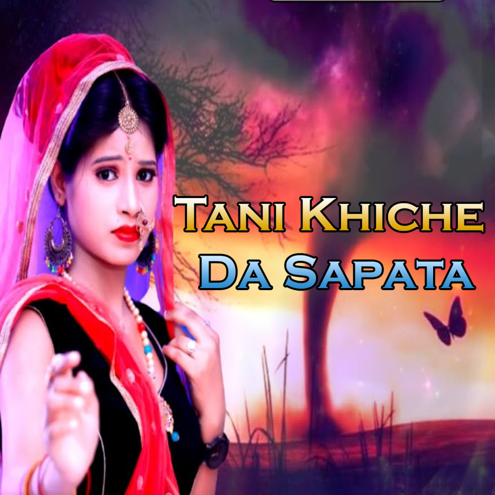 Tani Khiche Da Sapata