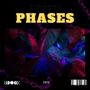 ดาวน์โหลดและฟังเพลง Phases พร้อมเนื้อเพลงจาก Diwakar