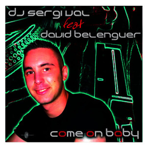 收聽Dj Sergi Val的Come On Baby歌詞歌曲