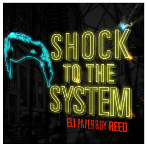 Eli "Paperboy" Reed的專輯Shock To The System