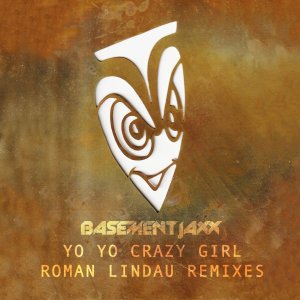 Listen to Yo Yo (Roman Lindau Remix) song with lyrics from Basement Jaxx