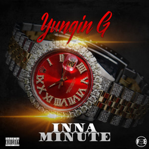 Album Inna Minute (Explicit) from Yungin G