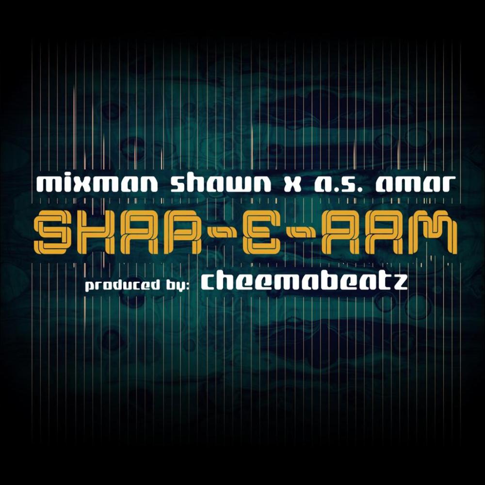Shar - E - Aam (feat. Mixman Shawn & A.S. Amar)
