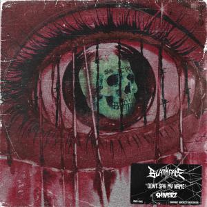 收聽Blankface的DONT SAY MY NAME (Explicit)歌詞歌曲