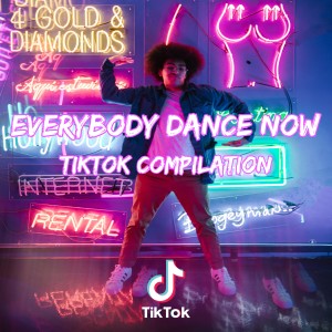 Listen to Everybody Dance Now - Tiktok Compilation song with lyrics from Dj Viral TikToker