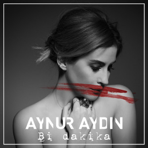 Listen to Bi Dakika song with lyrics from Aynur Aydın