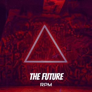 Album The Future (Explicit) oleh RPM