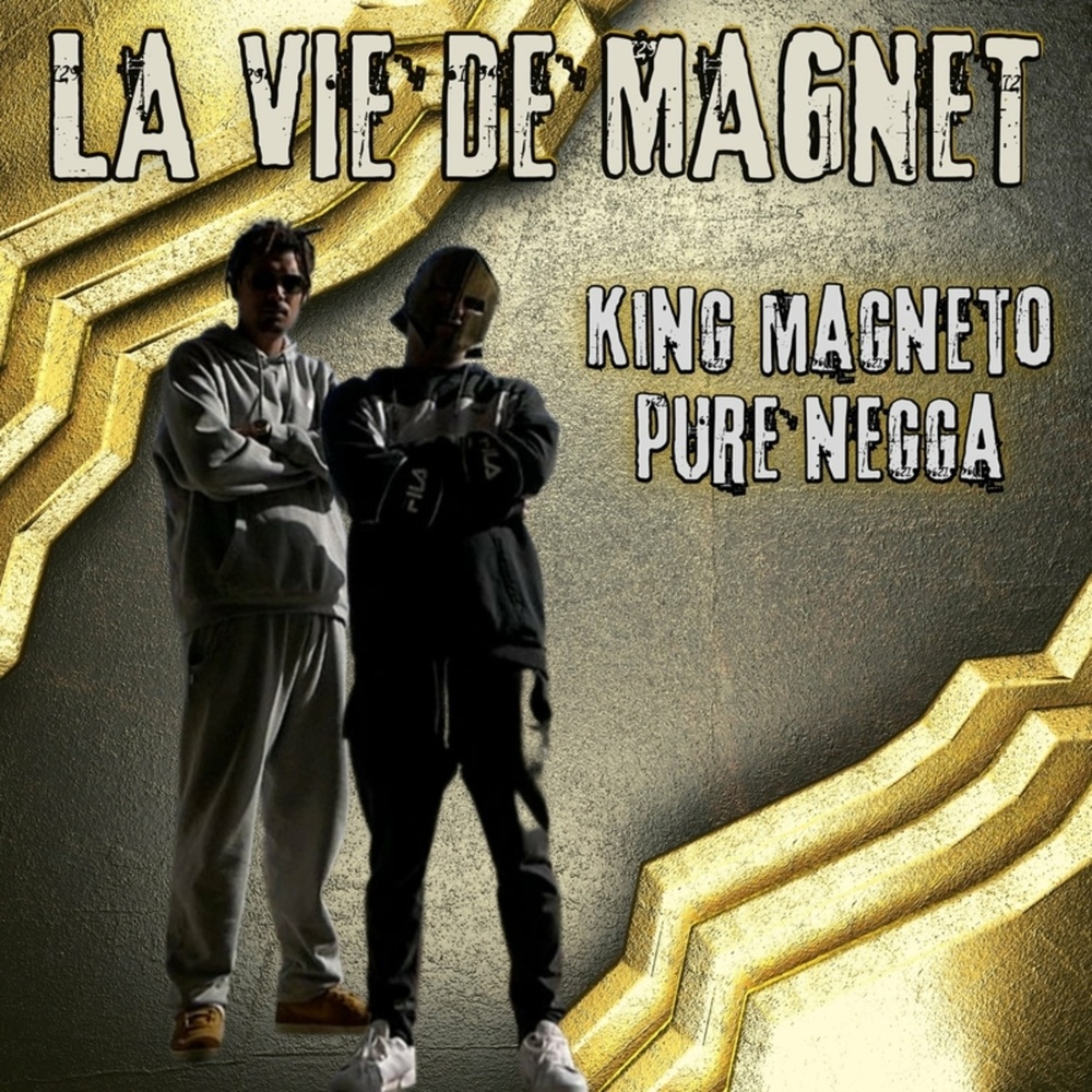 La Vie de Magnet (Explicit)