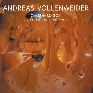 Album Caverna Magica (...Under The Tree - In The Cave...) from Andreas Vollenweider