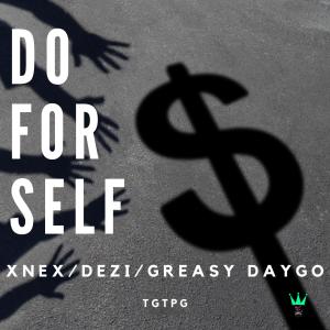 Dezi的專輯Do For Self (feat. Xenx, Dezi & Greasy Daygo) (Explicit)