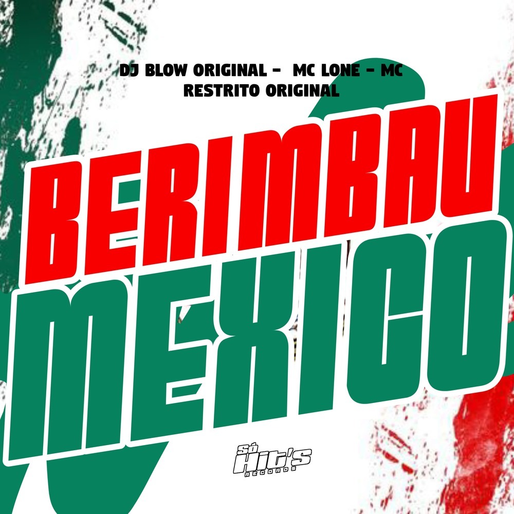 Berimbau Mexico (Explicit)