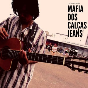 ดาวน์โหลดและฟังเพลง Máfia dos Calças Jeans พร้อมเนื้อเพลงจาก Ian Wapichana