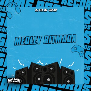 收听DJ PTS 017的Medley Ritmada (Explicit)歌词歌曲