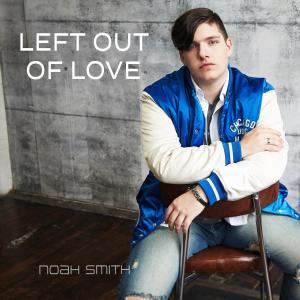 Album Left Out Of Love from Noah Smith
