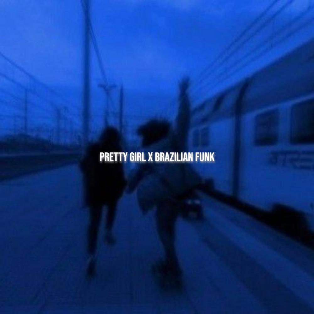 Pretty Girl (Brazilian Funk)