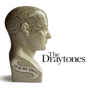 The Draytones的專輯Up In My Head