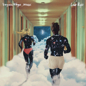 Virginia To Vegas的專輯Last Night